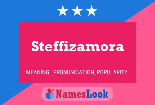 Steffizamora Name Poster