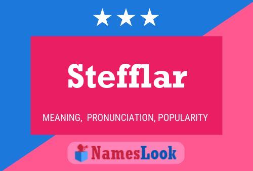 Stefflar Name Poster