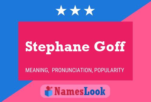 Stephane Goff Name Poster