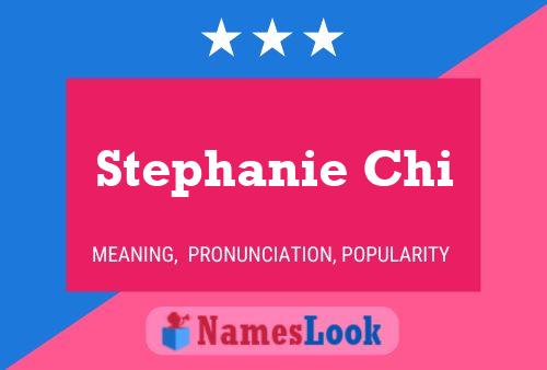 Stephanie Chi Name Poster