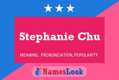 Stephanie Chu Name Poster