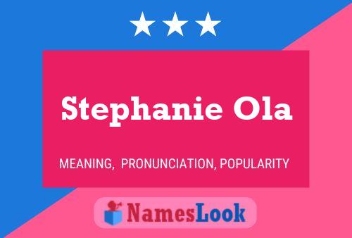 Stephanie Ola Name Poster