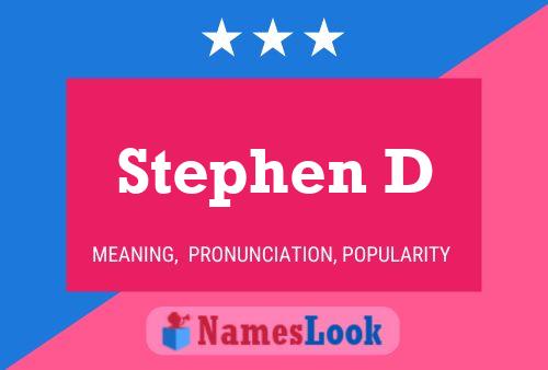 Stephen D Name Poster