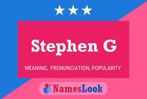 Stephen G Name Poster