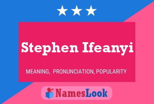 Stephen Ifeanyi Name Poster