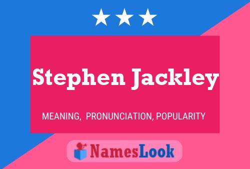 Stephen Jackley Name Poster