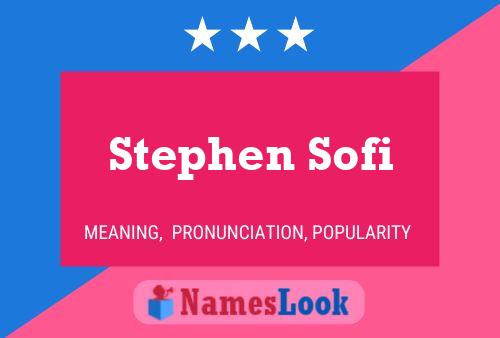 Stephen Sofi Name Poster