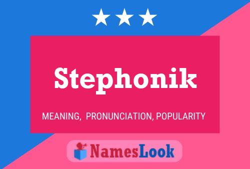 Stephonik Name Poster