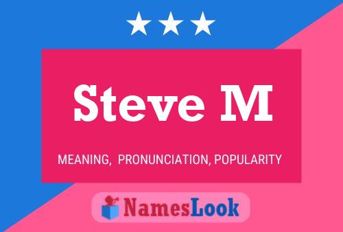 Steve M Name Poster