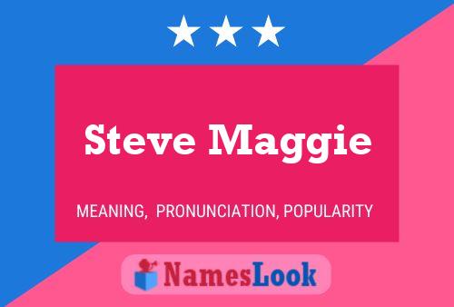 Steve Maggie Name Poster