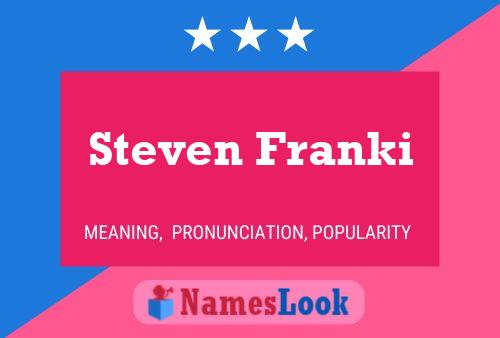 Steven Franki Name Poster