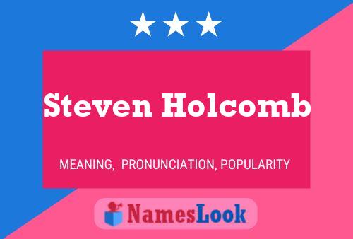 Steven Holcomb Name Poster