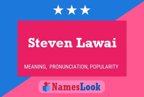 Steven Lawai Name Poster