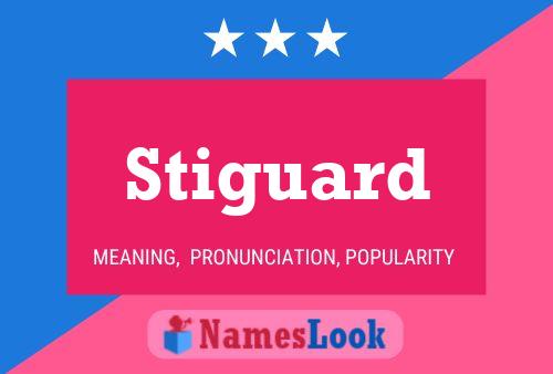 Stiguard Name Poster