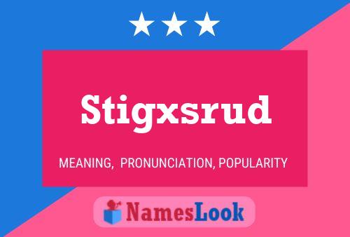 Stigxsrud Name Poster