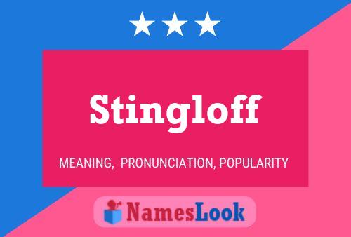 Stingloff Name Poster