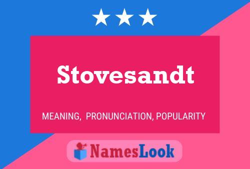 Stovesandt Name Poster