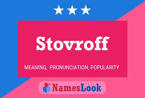 Stovroff Name Poster