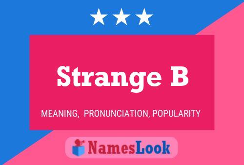 Strange B Name Poster