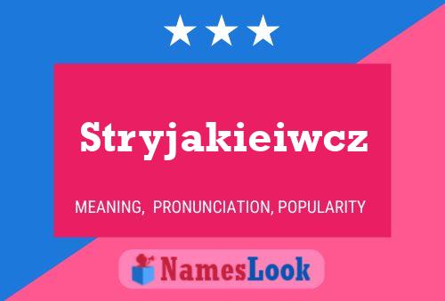 Stryjakieiwcz Name Poster