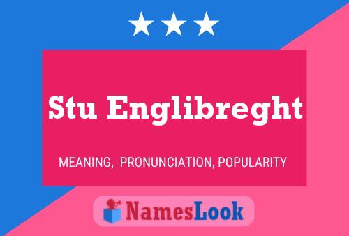 Stu Englibreght Name Poster