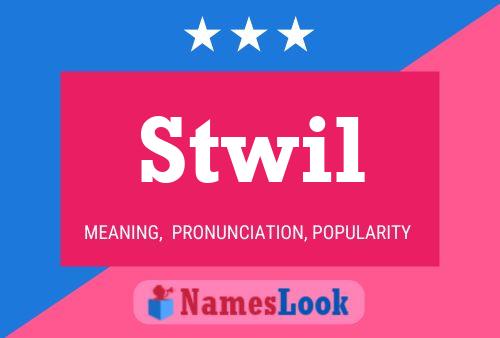 Stwil Name Poster