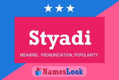 Styadi Name Poster