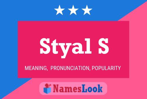 Styal S Name Poster