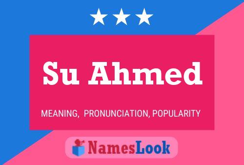 Su Ahmed Name Poster