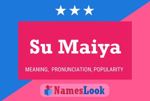 Su Maiya Name Poster