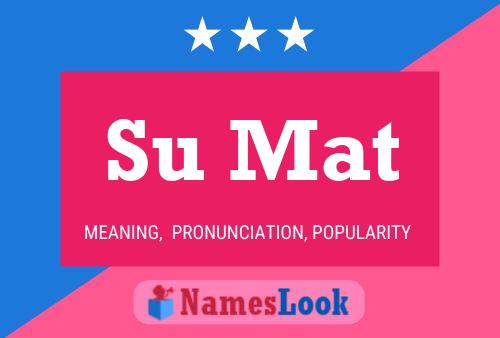 Su Mat Name Poster