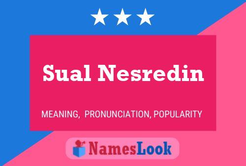 Sual Nesredin Name Poster