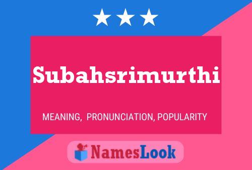 Subahsrimurthi Name Poster