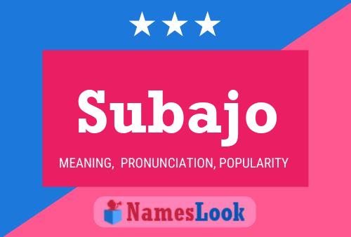 Subajo Name Poster