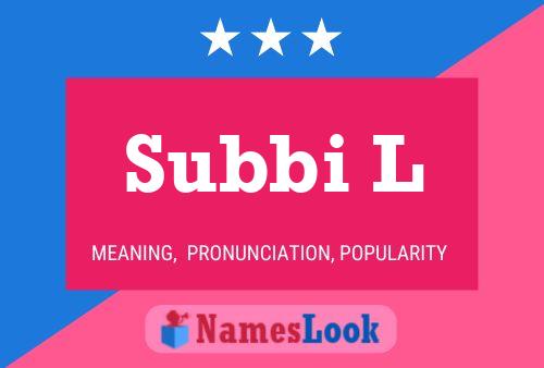 Subbi L Name Poster