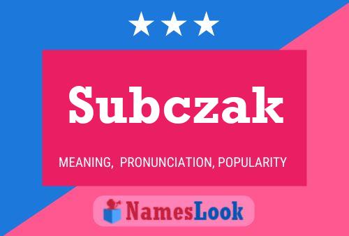 Subczak Name Poster