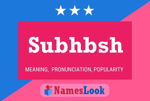 Subhbsh Name Poster