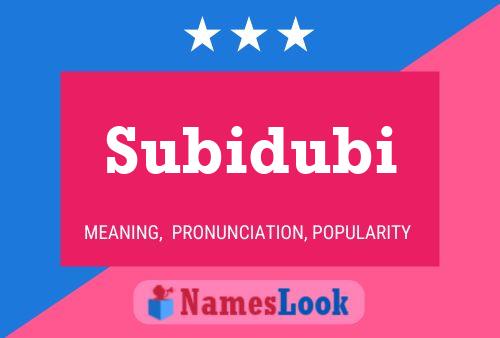 Subidubi Name Poster