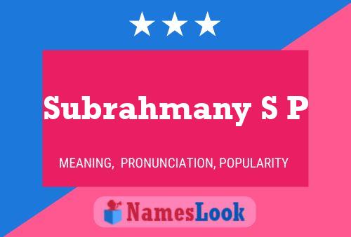 Subrahmany S P Name Poster