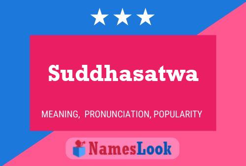 Suddhasatwa Name Poster