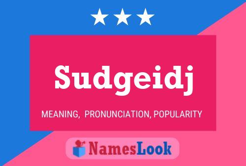 Sudgeidj Name Poster