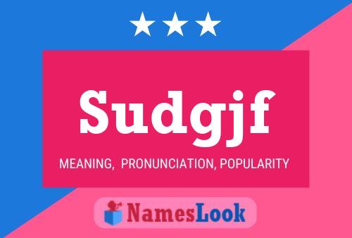 Sudgjf Name Poster