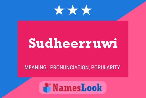 Sudheerruwi Name Poster