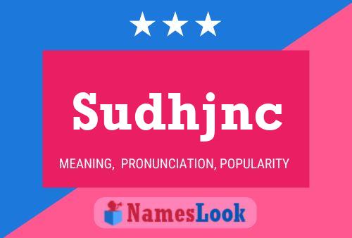 Sudhjnc Name Poster