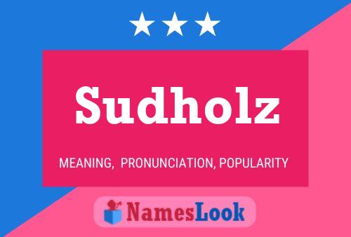 Sudholz Name Poster