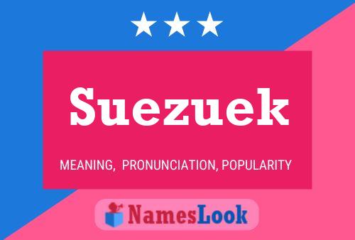 Suezuek Name Poster