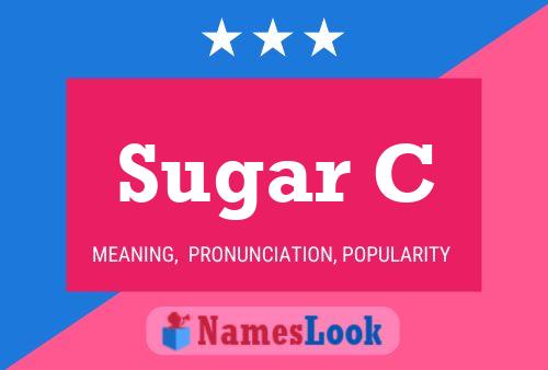 Sugar C Name Poster