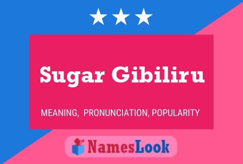 Sugar Gibiliru Name Poster