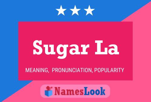 Sugar La Name Poster