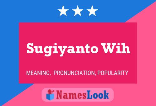 Sugiyanto Wih Name Poster